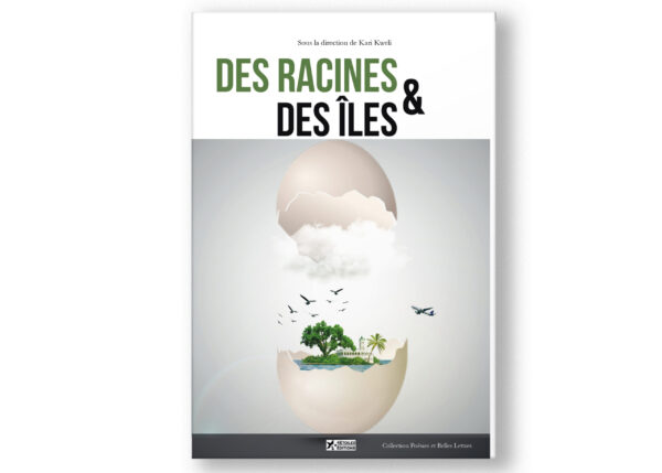 Des racines et des îles